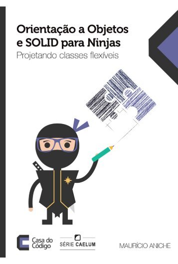 Orientacao a Objetos e Solid para Ninjas