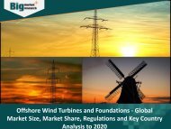 Offshore Wind Turbines and Foundations Market : Key Growth Factors, Trends,  Size, Demand and Opportunities 2020