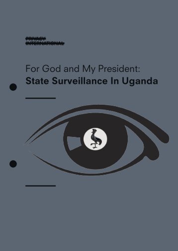 For God and My President State Surveillance In Uganda