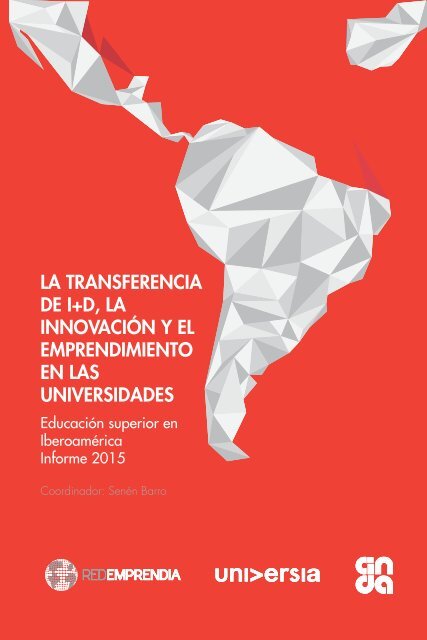 LA TRANSFERENCIA DE I+D LA INNOVACIÓN Y EL EMPRENDIMIENTO EN LAS UNIVERSIDADES