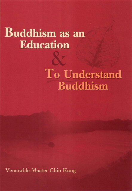 Buddhism as an Education & To Understand Buddhism