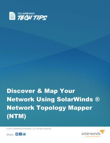 Discover & Map Your Network Using SolarWinds ® Network Topology Mapper (NTM)