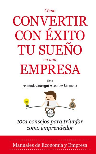 El Creador de Riqueza: Sencillos consejos prácticos para cambiar 180 grados tu situación financiera