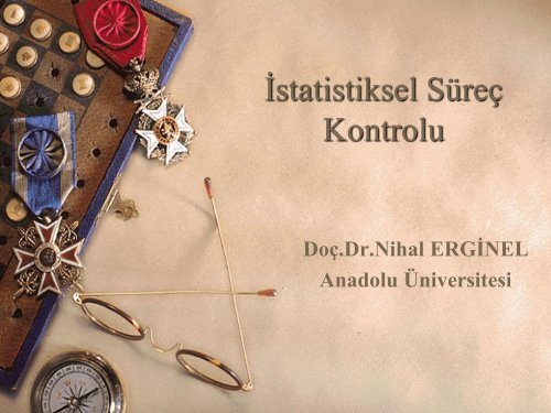 İstatistiksel Süreç Kontrolu