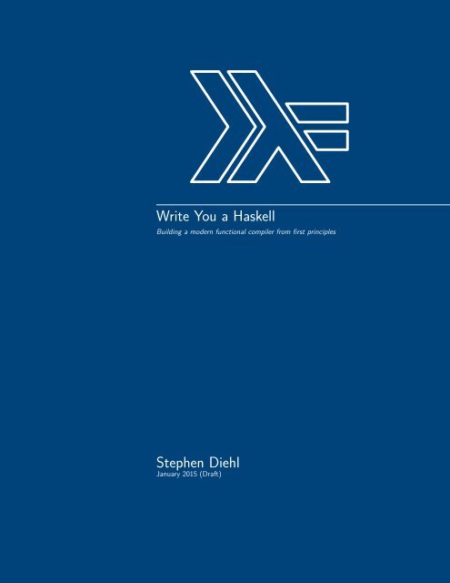Write You a Haskell Stephen Diehl