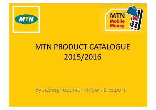 MTN PRODUCT CATALOGUE 2015-2016