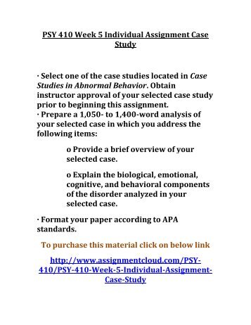 psy 410 week 1 individual assignment Psy410 week 3 - team assignment - defining abnormality paper and week 2 assignment-1 university of phoenix abnormal psychology psy 410 - fall 2013 register now assignment_final answers for individual assignment. psy 410 week 1 individual assignment Psy410 week 3 - team assignment - defining abnormality paper and week 2 assignment-1 university of phoenix abnormal psychology psy 410 - fall 2013 register now assignment_final answers for individual assignment.