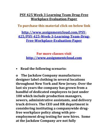 UOP PSY 425 Week 3 Learning Team Drug-Free Workplace Evaluation Paper