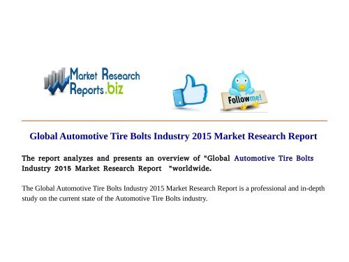  Global Automotive Tire Bolts Industry 2015 Market Research Reports 