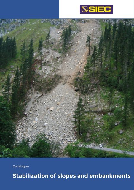 1.- Stabilization of slopes and embankments