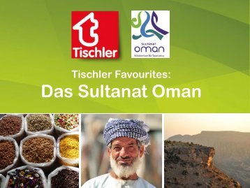 Tischler Favourites: Traumziel Oman