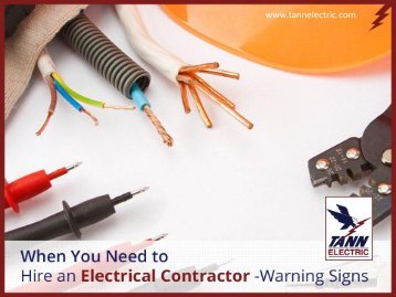 Warning Signs – When to Hire Residential Electrical Contractors