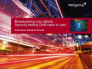Broadcasting your attack Security testing DAB radio in cars