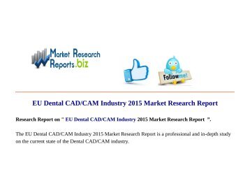  EU Dental CAD-CAM Industry 2015 Market Research Report 