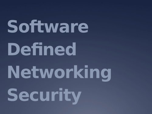 Software Defined Networking Security