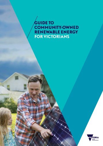 GUIDE TO COMMUNITY-OWNED RENEWABLE ENERGY FOR VICTORIANS