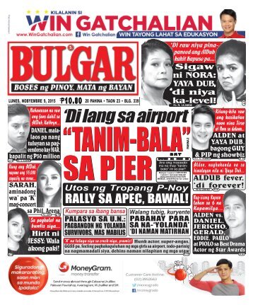 November 9, 2015 BULGAR: BOSES NG PINOY, MATA NG BAYAN