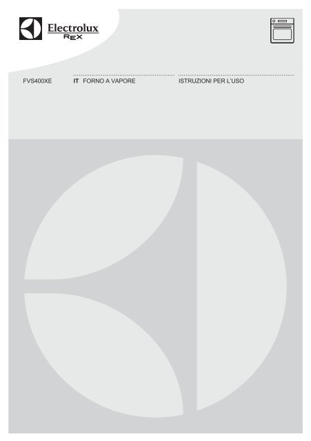 Electrolux Forno Multifunzione CombiSteam FVS400XEV - IT Manuale d'uso in  formato PDF (757 Kb)