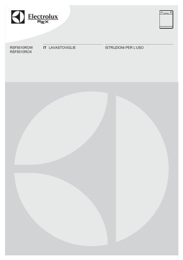 Electrolux Lavastoviglie Real LifeÂ® RSF8510ROW - IT Manuale d'uso in formato PDF (846 Kb)