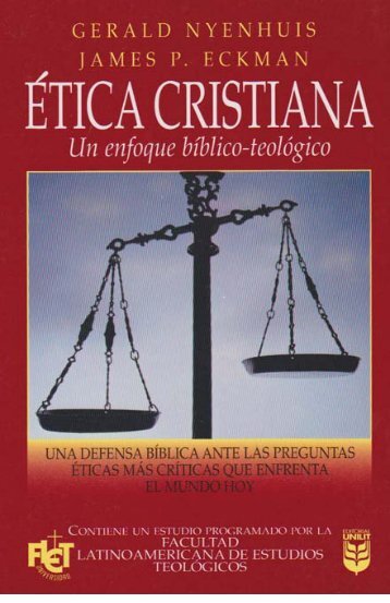 Etica Cristiana un Enfoque Biblico Teologico - Nyenhuis Eckman