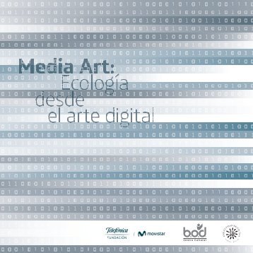 Media Art Ecología desde el arte digital