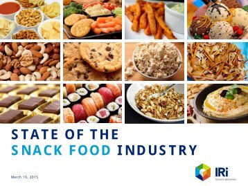 STATE OF THE SNACK FOOD INDUSTRY