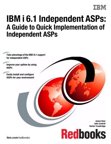 IBM i 6.1 Independent ASPs: A Guide to Quick ... - IBM Redbooks