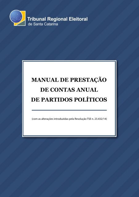 MANUAL DE PRESTAÇÃO DE CONTAS ANUAL DE PARTIDOS POLÍTICOS