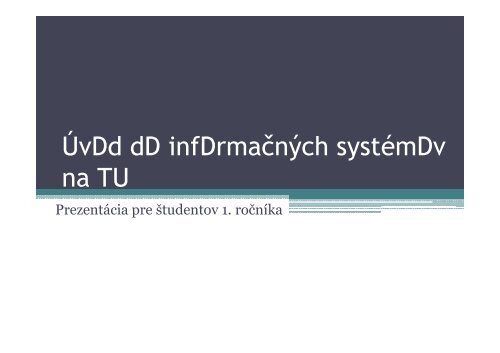 Úvod do informačných systémov na TU