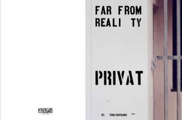 far from reality "PRIVAT"