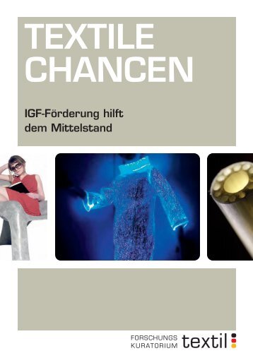 TEXTILE CHANCEN - IGF-Förderung - Forschungskuratorium Textil