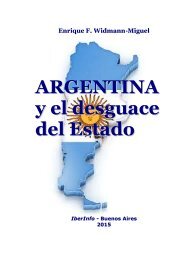 ARGENTINA Y EL DESGUACE DEL ESTADO-Enrique F. Widmann-Miguel (2da ed. 2015)