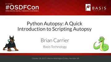 Python Autopsy A Quick Introduction to Scripting Autopsy Brian Carrier