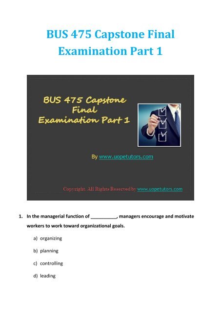 BUS 475 Capstone Final Exam Part 1 (100% Correct Answers)
