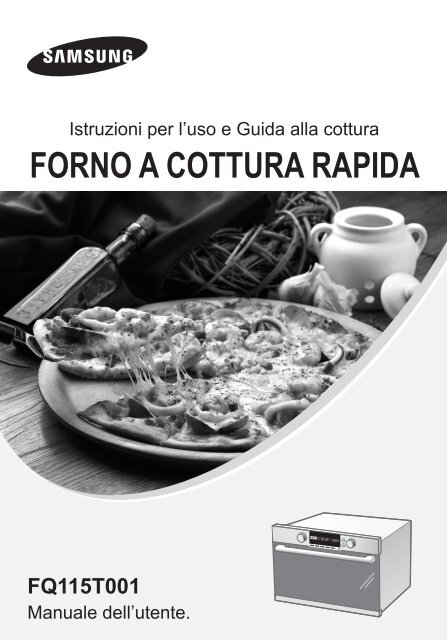 Samsung Forno elettrico compatto GEO_COMPACT con funzione di cottura rapida, 1,5 piedi cubi / 42 litri - User Manual_4.16 MB, pdf, ITALIAN