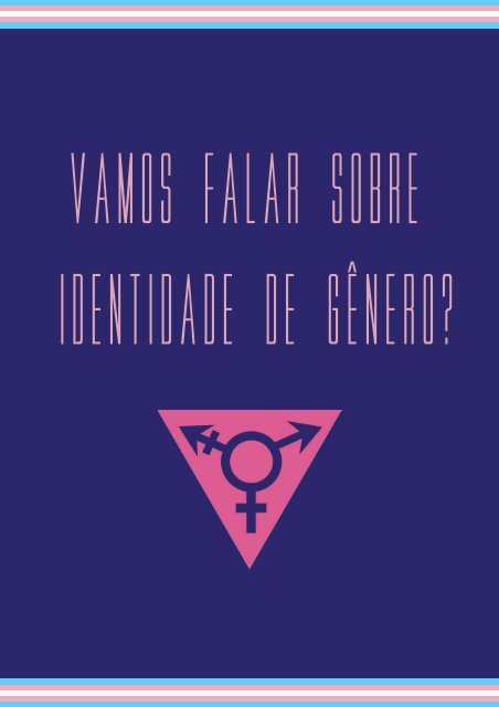 Vamos falar sobre identidade de gênero?