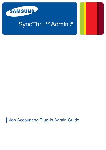 Samsung SCX-6555N - SyncThru 5.0 Job Accounting Plug-in Guide_3.62 MB, pdf, ENGLISH