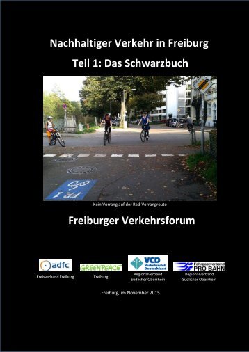 Nachhaltiger Verkehr in Freiburg Teil 1 Das Schwarzbuch Freiburger Verkehrsforum
