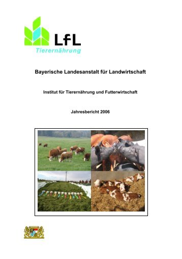 Jahresbericht 2006 - Bayerische Landesanstalt für Landwirtschaft ...