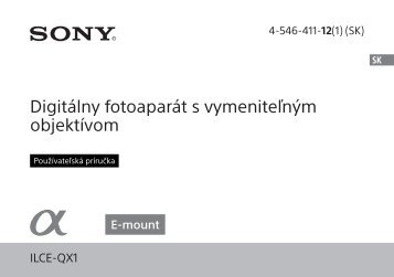 Sony ILCE-QX1L - ILCE-QX1L Istruzioni per l'uso Slovacco