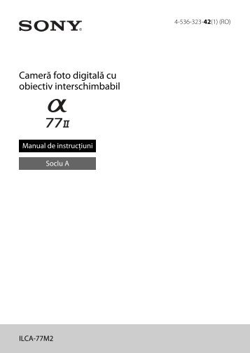 Sony ILCA-77M2M - ILCA-77M2M Istruzioni per l'uso Rumeno