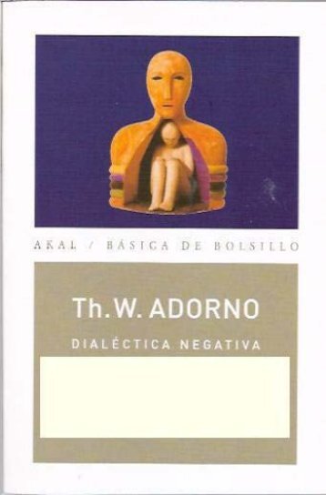 DIALÉCTICA NEGATIVA-ADORNO