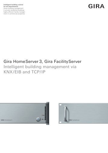 Gira HomeServer 3, Gira FacilityServer Intelligent ... - Download - Gira