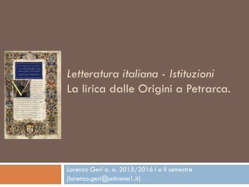 Letteratura italiana - Istituzioni La lirica dalle Origini a Petrarca