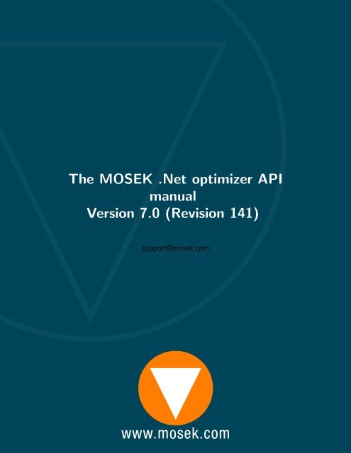 The MOSEK .Net optimizer API manual Version 7.0 (Revision 141)