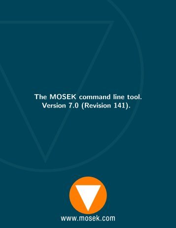 The MOSEK command line tool Version 7.0 (Revision 141)