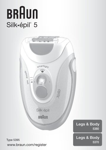 Braun Silk-Ã©pil 5, Legs, Silk-Ã©pil X'elle-5170, 5180, 5280, 5185, 5186, 5370, 5375, 5380, 5385, 5570, 5580, 5595 - Legs & Body 5380, Legs & Body 5370, Silk-Ã©pil 5 DE, UK, FR, ES, PT, IT, NL, DK, NO, SE, FI, GR