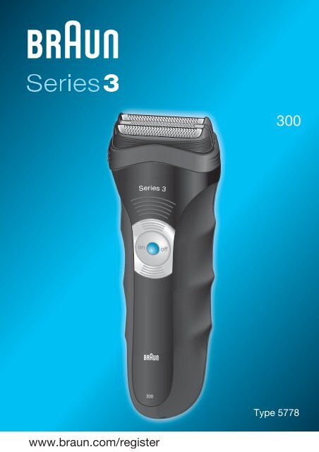 Braun Series 3-300 - 300, Series 3 DE, UK, FR, ES, PT, IT, NL, DK, NO, SE, FI, TR, GR