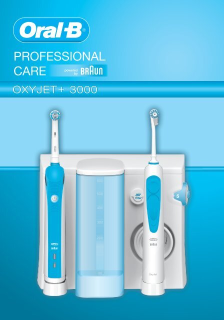 Braun Professional Care 3000 Oxyjet+, Professional Care 1000 Oxyjet+,  Professional Care Oxyjet, Professional Care 8000 OxyJet,