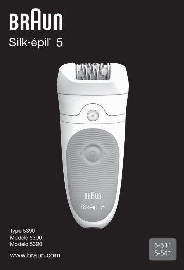 Braun Silk-Ã©pil 5, Legs&Body, Wet & Dry epilator-5-511, 5-531, 5-541 - 5-511, 5-541, Silk-Ã©pil 5 UK, FR, ES (USA, CDN, MEX)